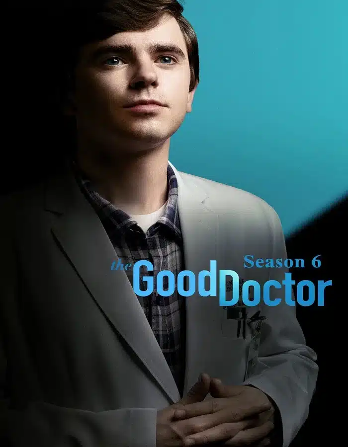 The Good Doctor Season 6 (2022) แพทย์อัจฉริยะหัวใจเทวดา