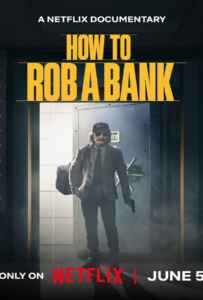 How to Rob a Bank (2024) คู่มือปล้นแบงก์